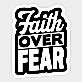 Faith Over Fear Sticker